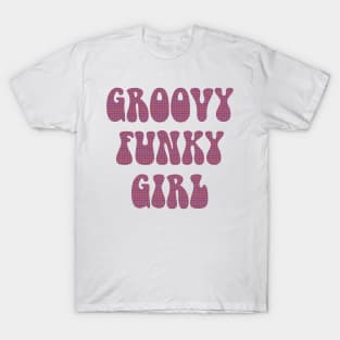 Groovy Funky Girl T-Shirt